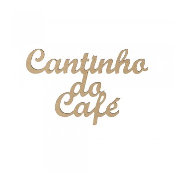 PALAVRA CANTINHO DO CAFÉ - 20 X 13CM